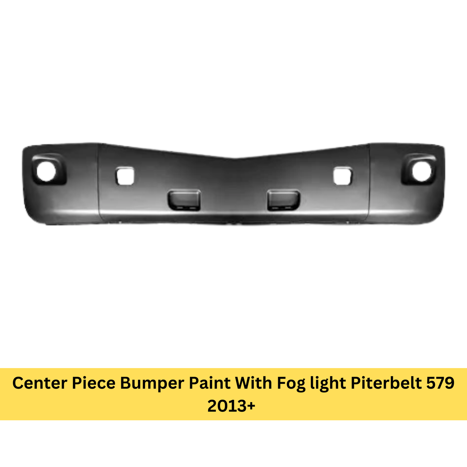 Center Piece Bumper Paint With Fog light Piterbelt 579 2013+