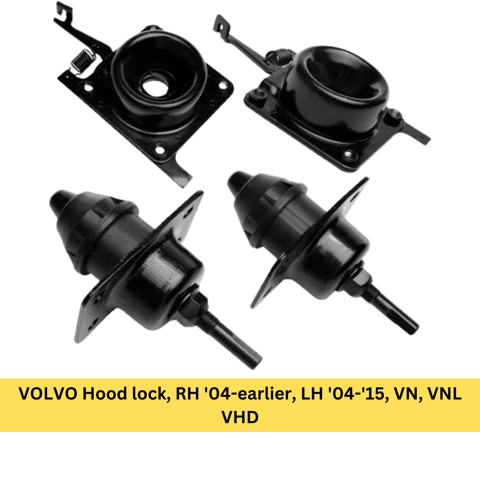 VOLVO Hood lock, RH '04-earlier, LH '04-'15, VN, VNL VHD